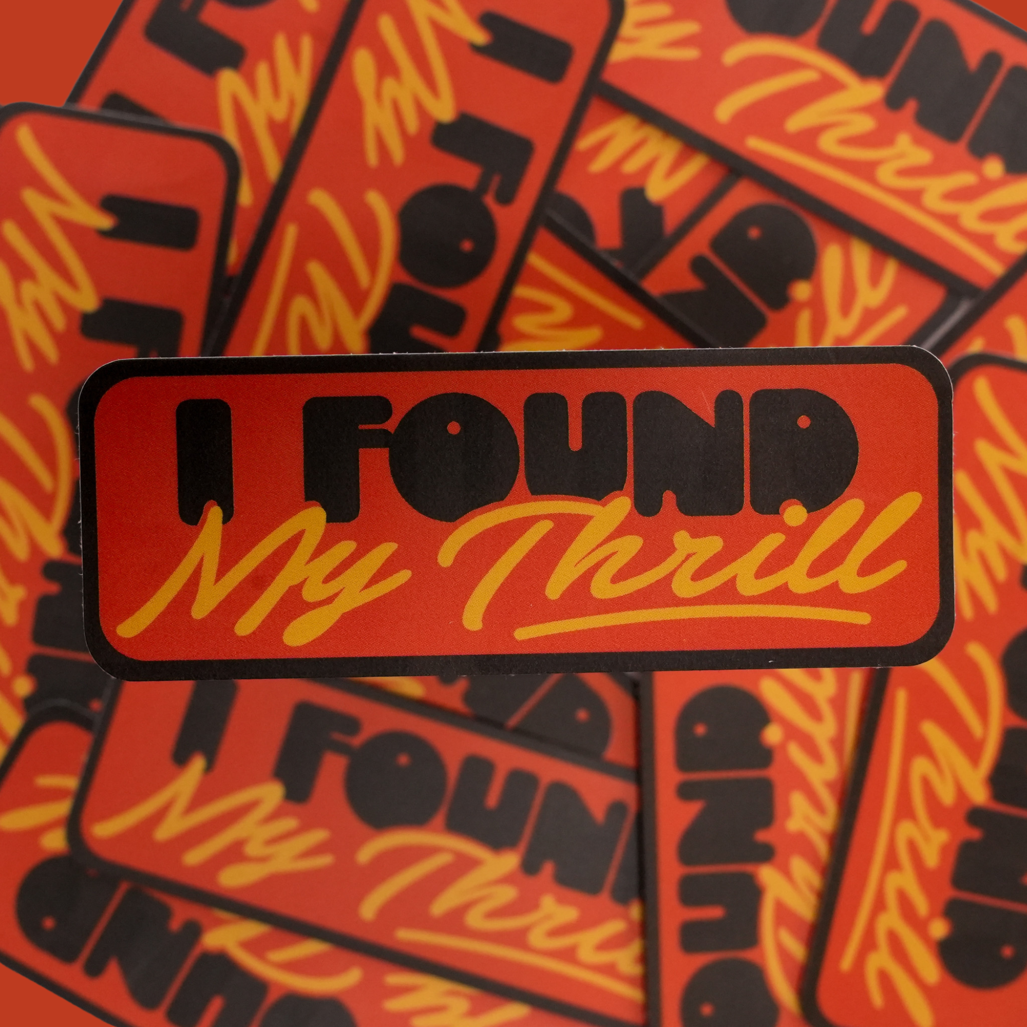 I Found My Thrill Sticker